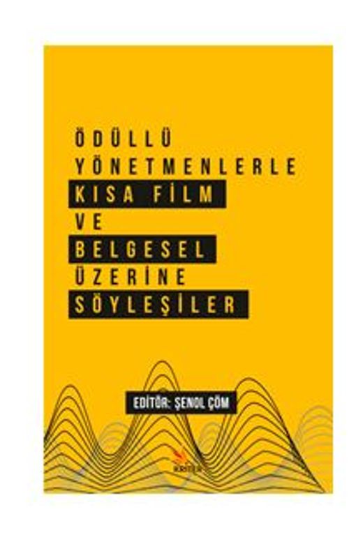 Ödüllü Yönetmenlerle Kısa Film ve Belgesel Üzerine Söyleşiler