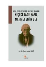 Kuva-yi Milliyeci Bir Belediye Başkanı: Keçeci Zade Hafız Mehmet Emin Bey