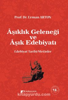 Aşıklık Geleneği  ve Aşık  Edebiyatı  & Edebiyat Tarihi/Metinler