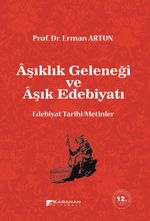 Aşıklık Geleneği  ve Aşık  Edebiyatı  & Edebiyat Tarihi/Metinler