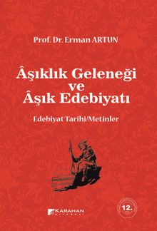 Aşıklık Geleneği  ve Aşık  Edebiyatı  & Edebiyat Tarihi/Metinler