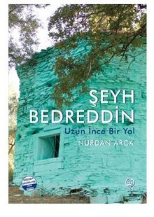 Şeyh Bedreddin  Uzun İnce Bir Yol