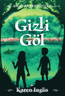 Gizli Göl (Ciltli) - Karen  Inglis