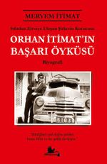 Orhan İtimat'ın Başarı Öyküsü