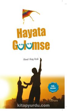 Hayata Gülümse - Ahmet Akay Azak