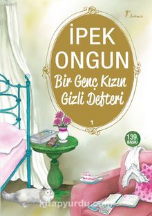 Bir Genç Kızın Gizli Defteri-1 - İpek Ongun