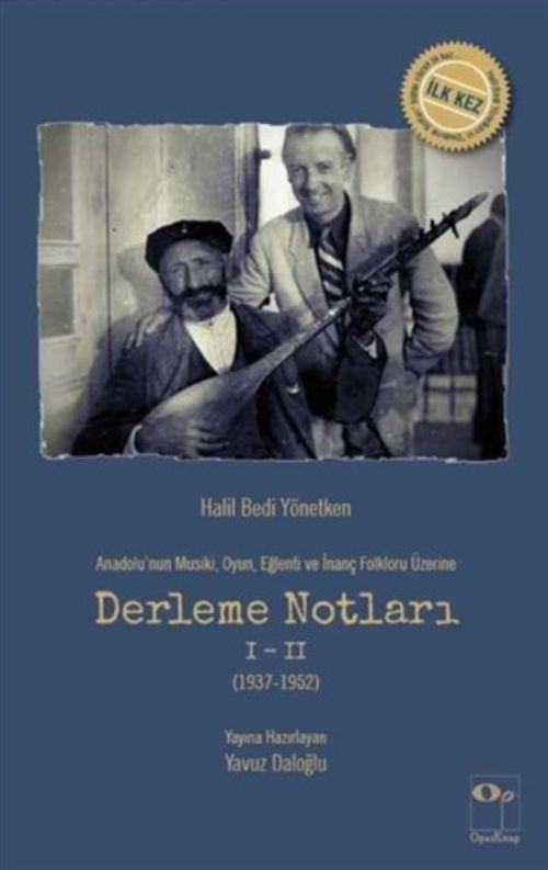 Anadolu'nun Musiki Oyun Eğlenti ve İnanç Folkloru Üzerine Derleme Notları 1-2 (1937-1952)