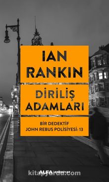 Diriliş Adamları / Bir Dedektif John Rebus Polisiyesi 13 - Ian Rankin