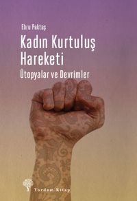 Kadın Kurtuluş Hareketi & Ütopyalar ve Devrimler