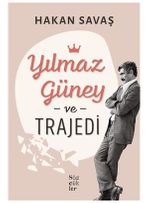 Yılmaz Güney ve Trajedi