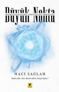 Büyük Nokta & Olumsuzluğa Karşı Yeryüzünün Temsilcisi