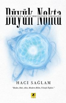 Büyük Nokta & Olumsuzluğa Karşı Yeryüzünün Temsilcisi - Hacı Sağlam