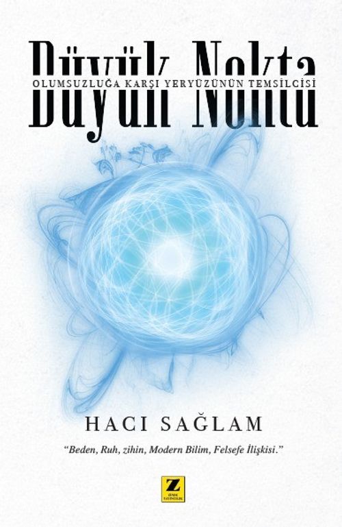 Büyük Nokta & Olumsuzluğa Karşı Yeryüzünün Temsilcisi