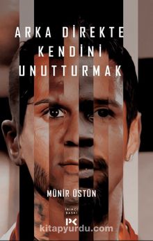 Arka Direkte Kendini Unutturmak - Münir Üstün