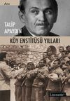K&ouml;y Enstit&uuml;s&uuml; Yılları