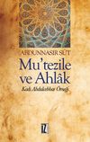 Mu'tezile ve Ahlak & Kadı Abdulcebbar &Ouml;rneği