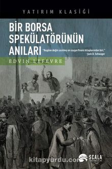 Bir Borsa Spekülatörünün Anıları - Edvin Lefevre