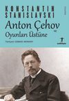 Anton &Ccedil;ehov ve Oyunları &Uuml;st&uuml;ne
