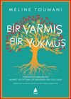 Bir Varmış Bir Yokmuş & T&uuml;rkler ile Ermeniler Nefret ile İhtimaller Arasında Bir Yolculuk