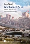 İstanbul Açık Şehir & Kentsel Modernitenin Endişelerini Sergilemek