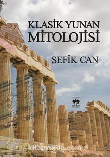Klasik Yunan Mitolojisi - Şefik Can