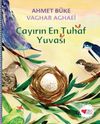 &Ccedil;ayırın En Tuhaf Yuvası
