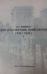 401 Numaralı Şam Livası Mufassal Tahrir Defteri (942-1535) (2 Cilt Takım) & Dizin-Transkripsiyon-Tıpkı Basım