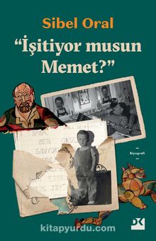 İşitiyor musun Memet? - Sibel Oral