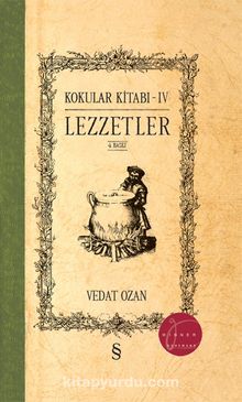 Kokular Kitabı 4 / Lezzetler (Ciltli) - Vedat Ozan