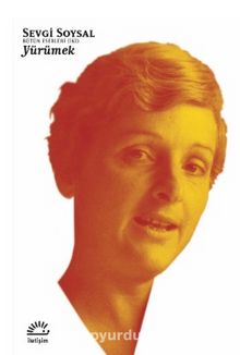 Yürümek / Bütün Eserleri 2 - Sevgi Soysal