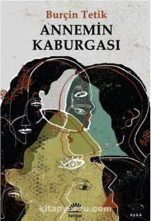 Annemin Kaburgası - Burçin Tetik