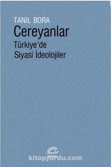 Cereyanlar & Türkiye’de Siyasi İdeolojiler - Tanıl Bora