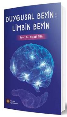 Duygusal Beyin: Limbik Beyin