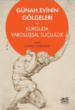 Günah Evinin Gölgeleri & Kurguda Varoluşsal Suçluluk