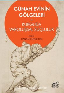 Günah Evinin Gölgeleri & Kurguda Varoluşsal Suçluluk - Canan Olpak Koç