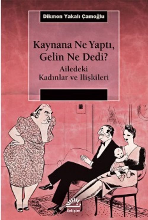 Kaynana Ne Yaptı, Gelin Ne Dedi? & Ailedeki Kadınlar ve İlişkiler