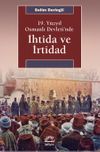 19. Y&uuml;zyıl Osmanlı Devleti'nde İhtida ve İrtidad