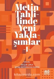 Metin Tahlilinde Yeni Yaklaşımlar 1 - Selçuk Çıkla