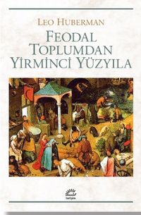 Feodal Toplumdan Yirminci Yüzyıla