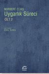 Uygarlık S&uuml;reci Cilt 2 / Toplumun Değişimleri Bir Uygarlaşma Teorisi İ&ccedil;in Taslak