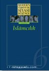 6 - İslamcılık (Ciltli) Modern Türkiye´de Siyasi Düşünce