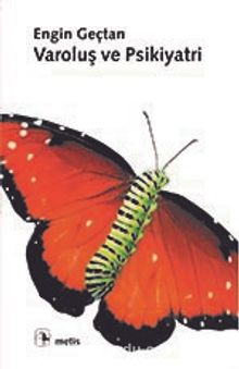 Varoluş ve Psikiyatri - Engin Geçtan