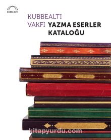 Kubbealtı Vakfı Yazma Eserler Kataloğu - Bilinmeyen Yazar