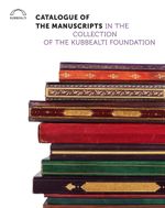 Catalogue of the Manuscripts in the Collection of the Kubbealtı Foundation 