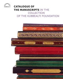 Catalogue of the Manuscripts in the Collection of the Kubbealtı Foundation 