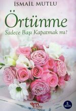 Örtünme Sadece Başı Kapatmak mı?