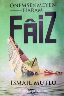 Önemsenmeyen Haram Faiz - Bilinmeyen Yazar