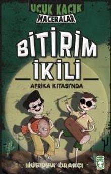 Bitirim İkili Afrika Kıtasında / Uçuk Kaçık Maceralar 3 (Ciltli) - Mustafa Orakçı