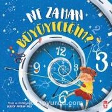 Ne Zaman Büyüyeceğim? - Gülşen Arslan Akça