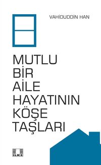 Mutlu Bir  Aile Hayatının Köşe Taşları
